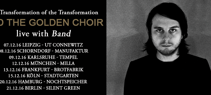 And The Golden Choir in diesem Jahr erstmals mit Live-Band auf Tour