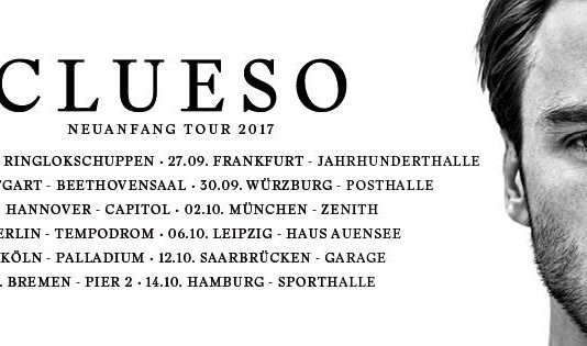 Clueso – Neuanfang Tour 2017 © facebook.com/clueso.musik