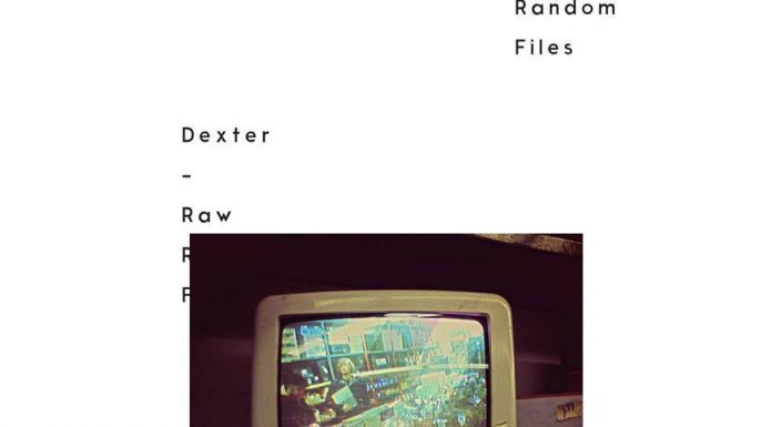 Neues…Altes von Dexter – Raw Random Files © www.facebook.com/DiggiDexter