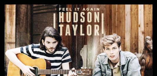 Neuer Song von Hudson Taylor – Feel it Again