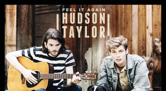 Neuer Song von Hudson Taylor – Feel it Again