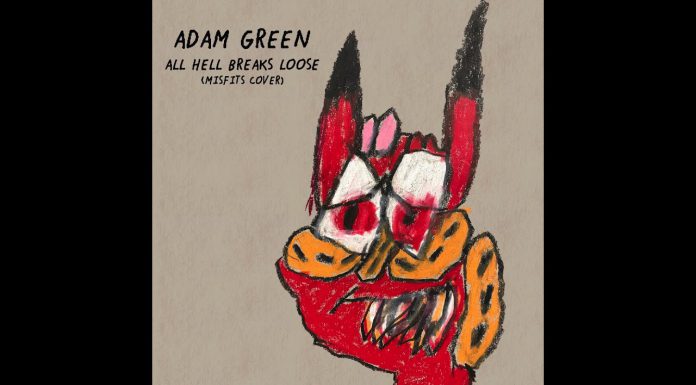 Adam Green covert Misfits Single – All Hell Breaks Loose